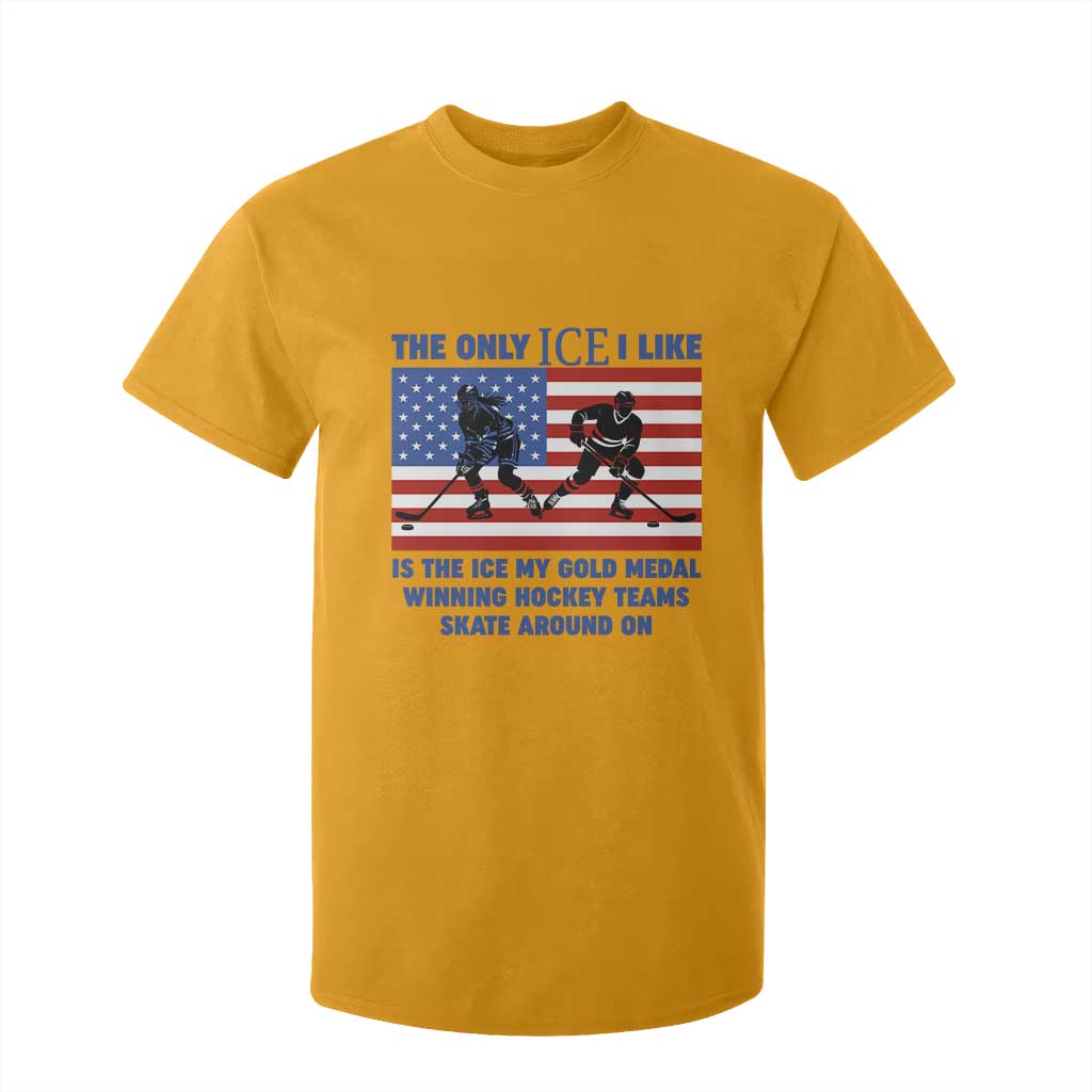 USA Gold Medal Hockey Patriotic American Flag T Shirt For Kid The Only Ice I Like Champions TS02 Gold Print Your Wear