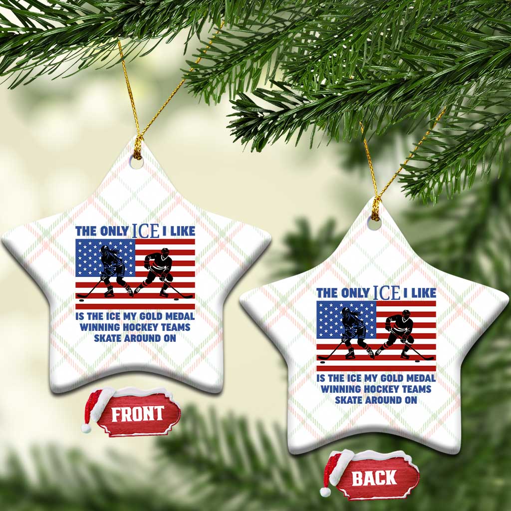 USA Gold Medal Hockey Patriotic American Flag Ceramic Ornament The Only Ice I Like Champions TS02 Print Your Wear