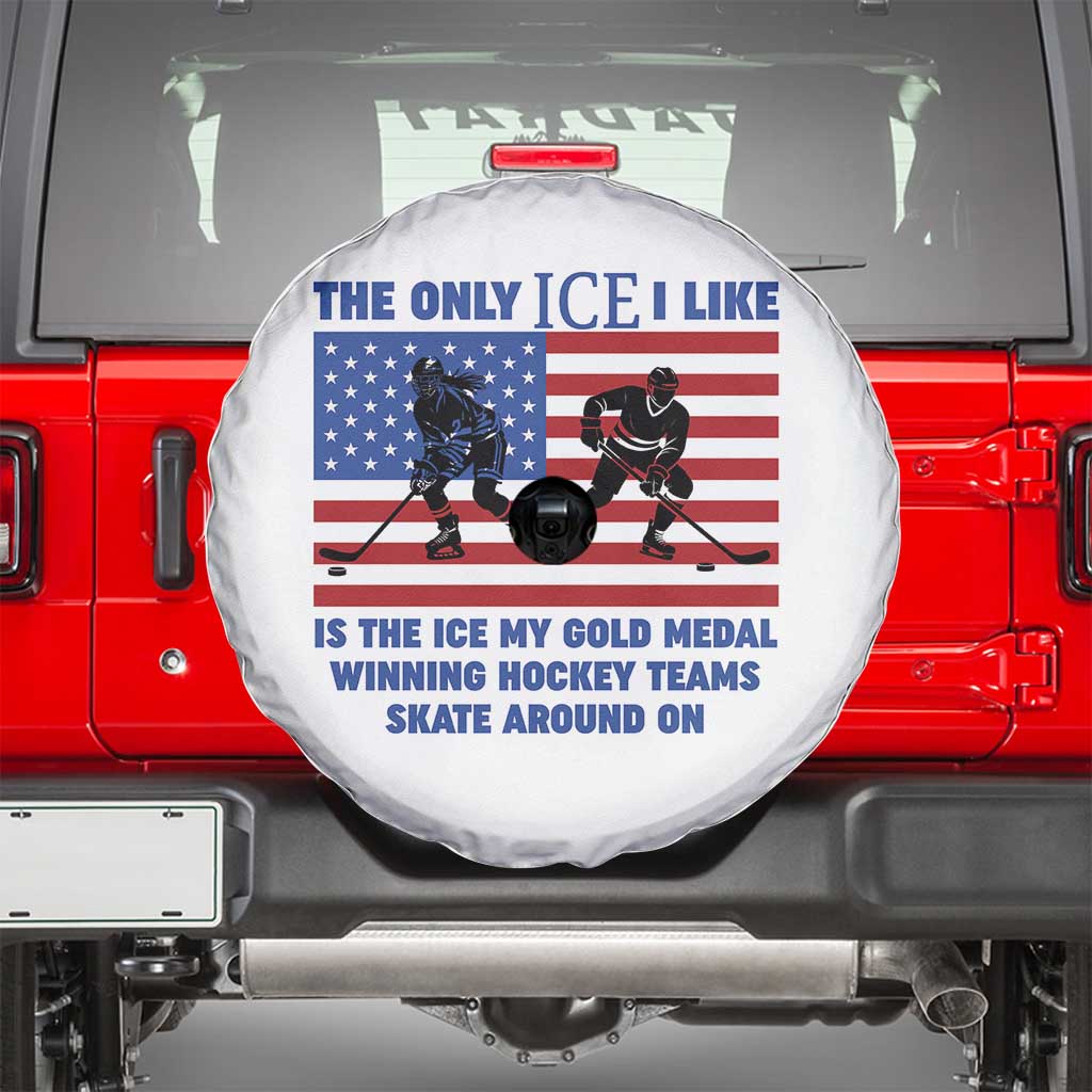 USA Gold Medal Hockey Patriotic American Flag Spare Tire Cover The Only Ice I Like Champions TS02 White Print Your Wear
