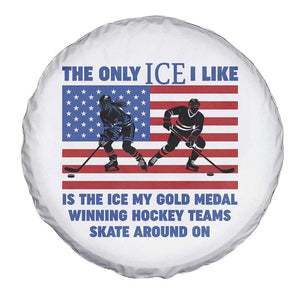 USA Gold Medal Hockey Patriotic American Flag Spare Tire Cover The Only Ice I Like Champions TS02 Print Your Wear