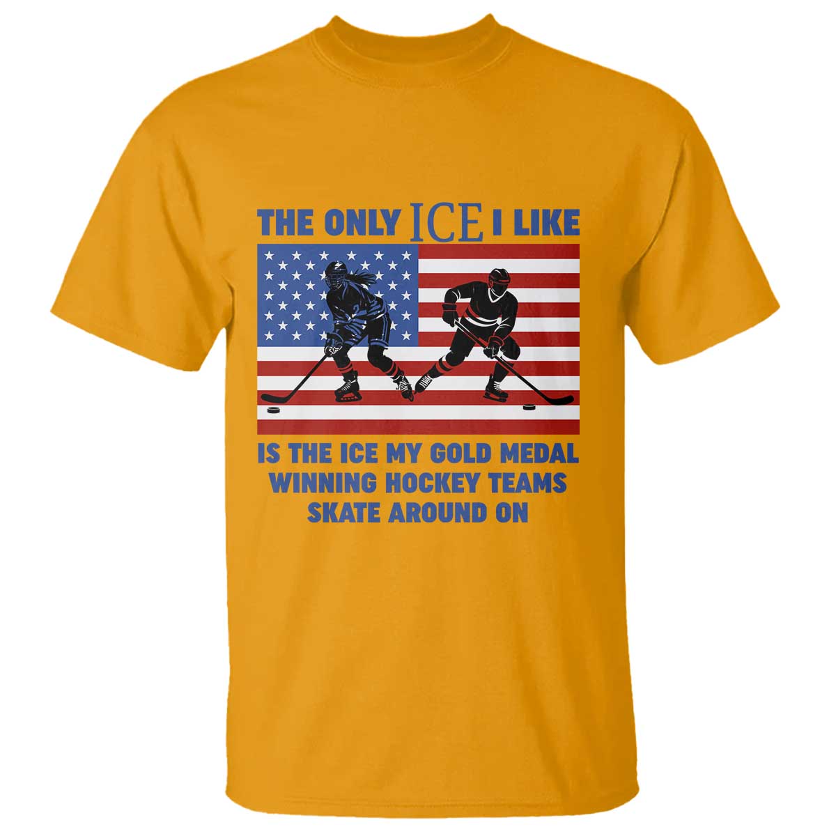 USA Gold Medal Hockey Patriotic American Flag T Shirt The Only Ice I Like Champions TS02 Gold Print Your Wear