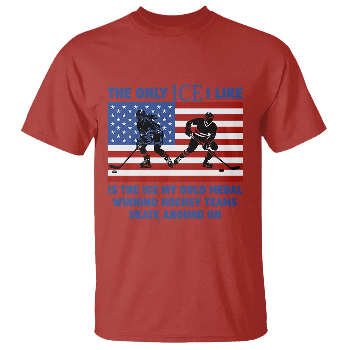 USA Gold Medal Hockey Patriotic American Flag T Shirt The Only Ice I Like Champions TS02 Red Print Your Wear