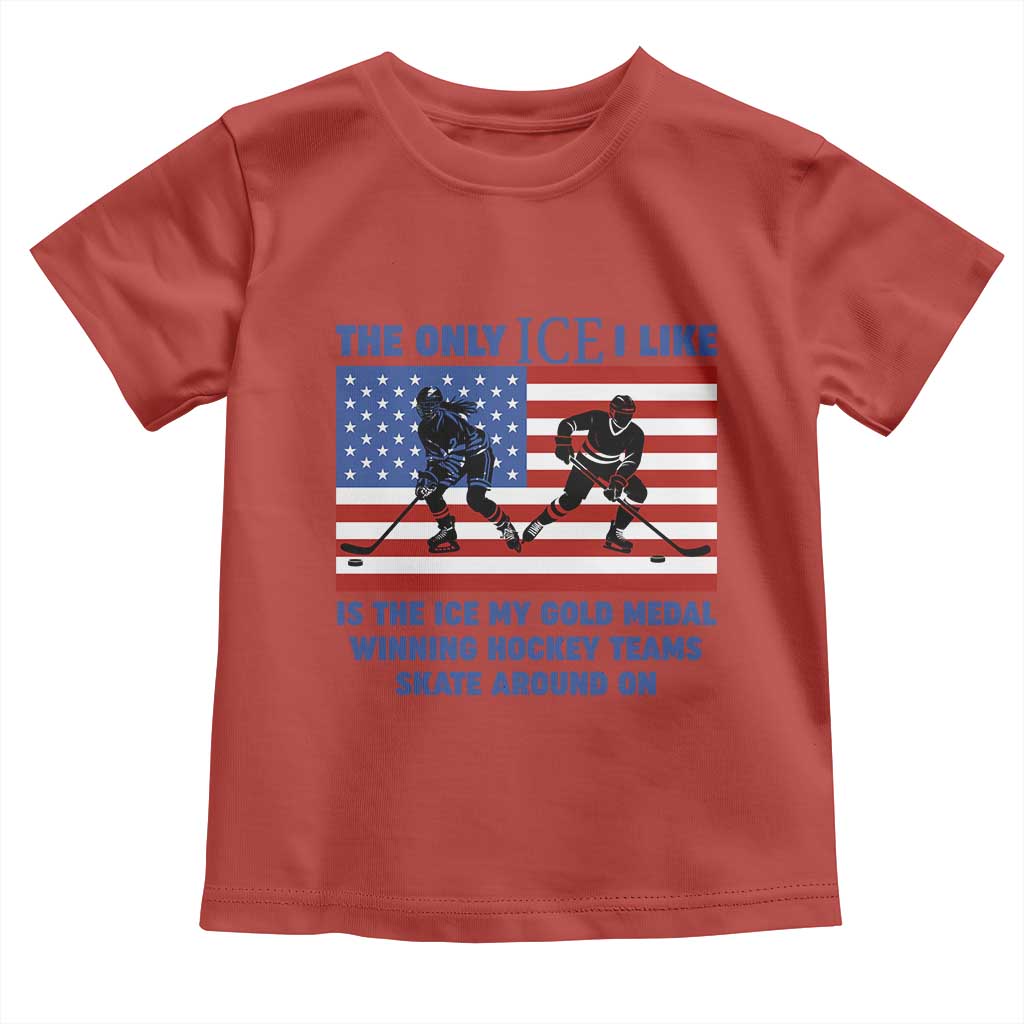 USA Gold Medal Hockey Patriotic American Flag Toddler T Shirt The Only Ice I Like Champions TS02 Red Print Your Wear