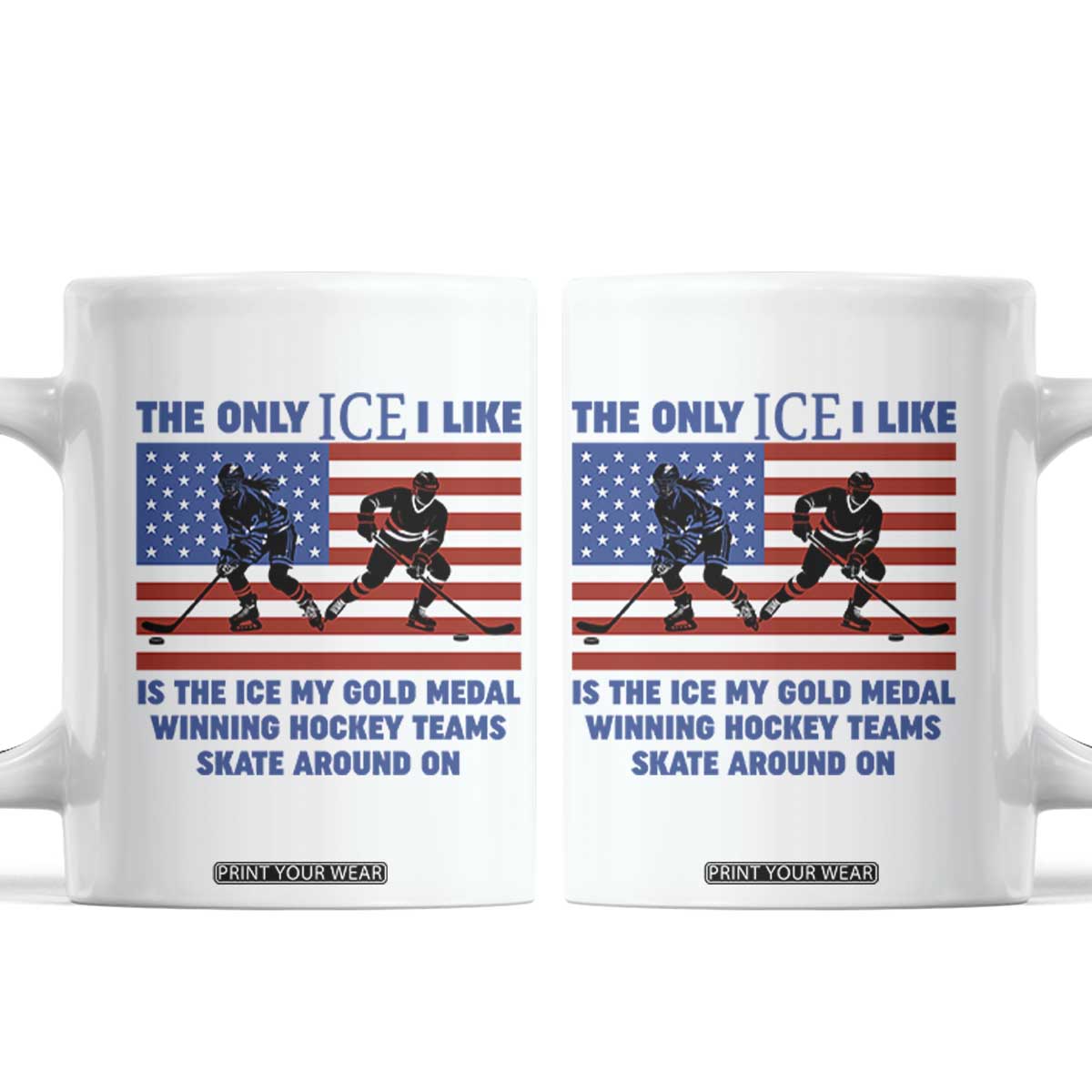 USA Gold Medal Hockey Patriotic American Flag Coffee Mug The Only Ice I Like Champions TS02 White Print Your Wear