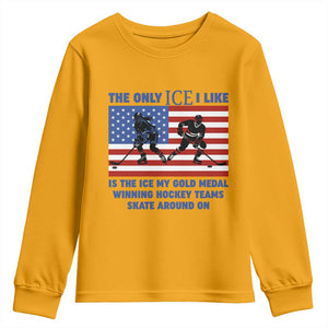 USA Gold Medal Hockey Patriotic American Flag Youth Sweatshirt The Only Ice I Like Champions TS02 Gold Print Your Wear