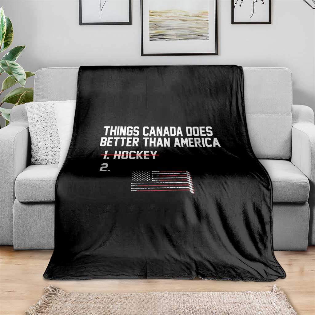 Things Canada Does Better Than America Hockey Joke Throw Blanket Funny USA Ice Hockey Rivalry Patriotic TS02 Print Your Wear