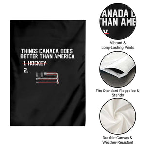 Things Canada Does Better Than America Hockey Joke Garden Flag Funny USA Ice Hockey Rivalry Patriotic TS02 Print Your Wear