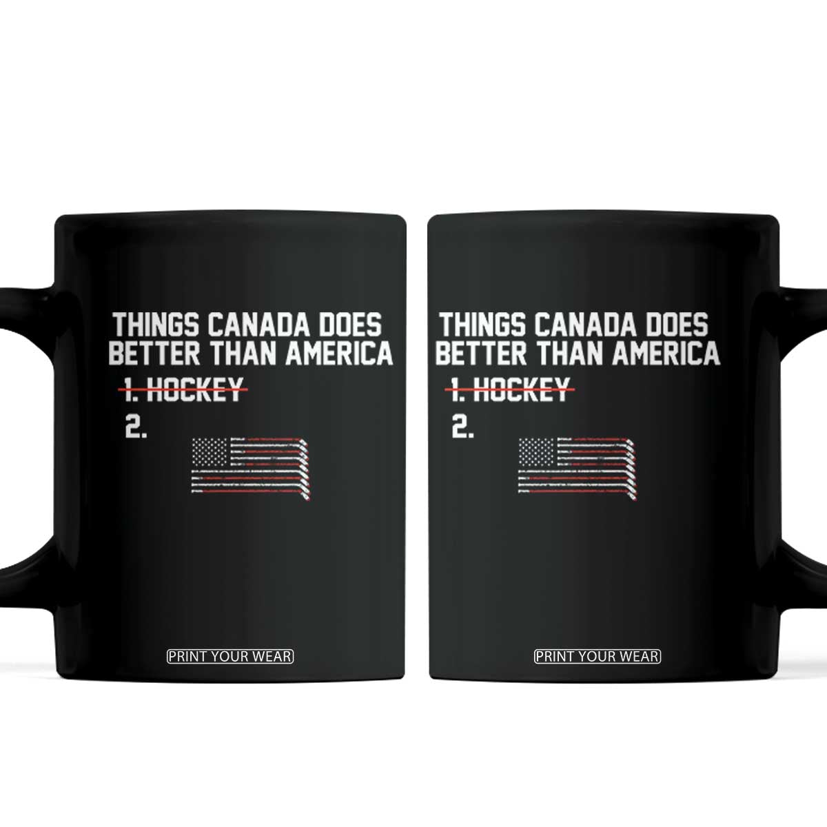 Things Canada Does Better Than America Hockey Joke Coffee Mug Funny USA Ice Hockey Rivalry Patriotic TS02 Black Print Your Wear