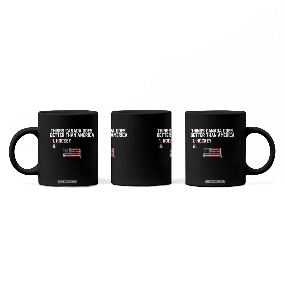 Things Canada Does Better Than America Hockey Joke Coffee Mug Funny USA Ice Hockey Rivalry Patriotic TS02 Print Your Wear