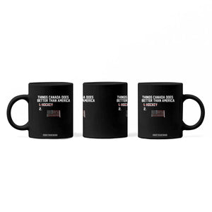 Things Canada Does Better Than America Hockey Joke Coffee Mug Funny USA Ice Hockey Rivalry Patriotic TS02 Print Your Wear