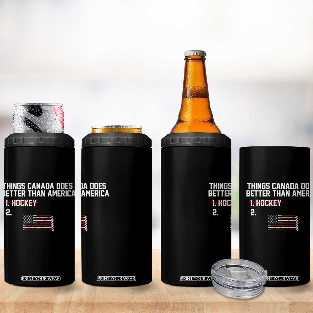 Things Canada Does Better Than America Hockey Joke 4 in 1 Can Cooler Tumbler Funny USA Ice Hockey Rivalry Patriotic TS02 Print Your Wear