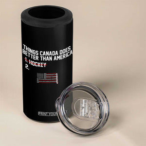 Things Canada Does Better Than America Hockey Joke 4 in 1 Can Cooler Tumbler Funny USA Ice Hockey Rivalry Patriotic TS02 Print Your Wear