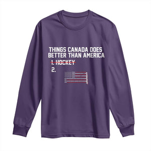 Things Canada Does Better Than America Hockey Joke Long Sleeve Shirt Funny USA Ice Hockey Rivalry Patriotic TS02 Purple Print Your Wear