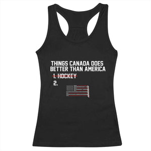 Things Canada Does Better Than America Hockey Joke Racerback Tank Top Funny USA Ice Hockey Rivalry Patriotic