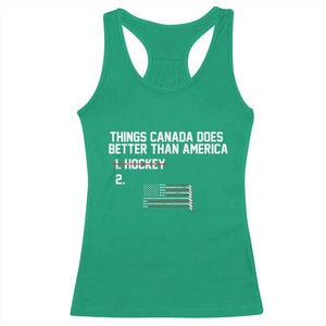Things Canada Does Better Than America Hockey Joke Racerback Tank Top Funny USA Ice Hockey Rivalry Patriotic TS02 Irish Green Print Your Wear