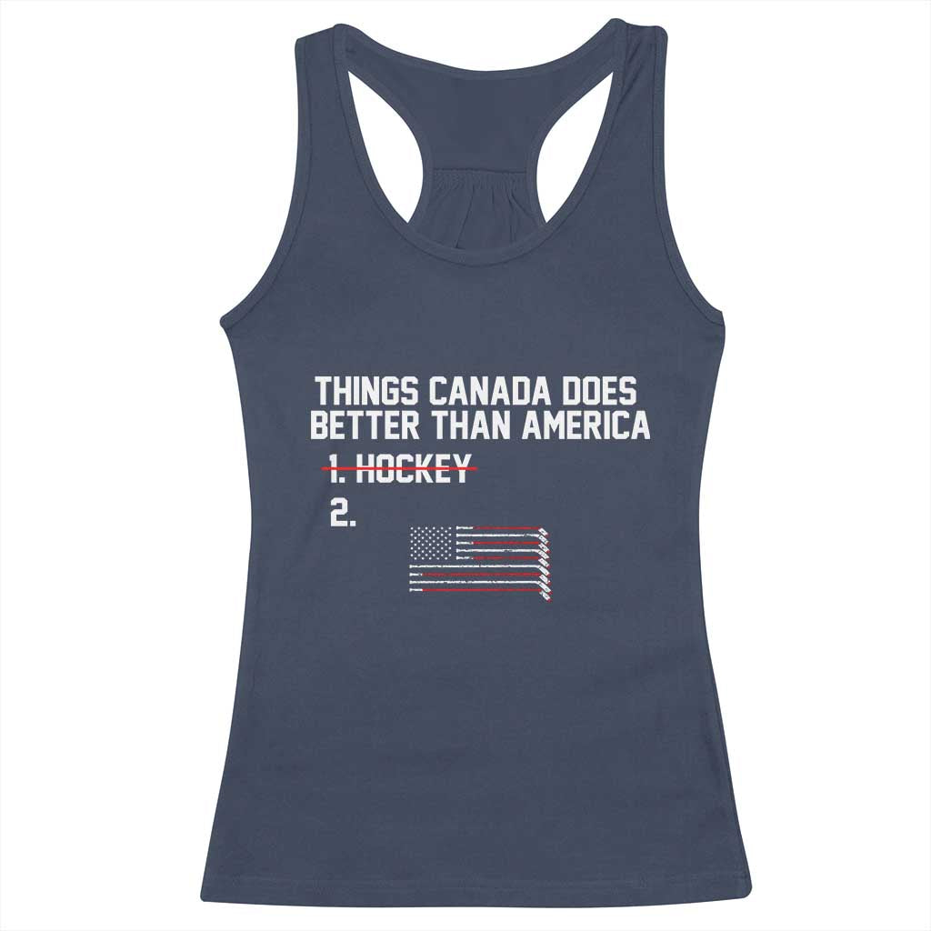 Things Canada Does Better Than America Hockey Joke Racerback Tank Top Funny USA Ice Hockey Rivalry Patriotic TS02 Navy Print Your Wear