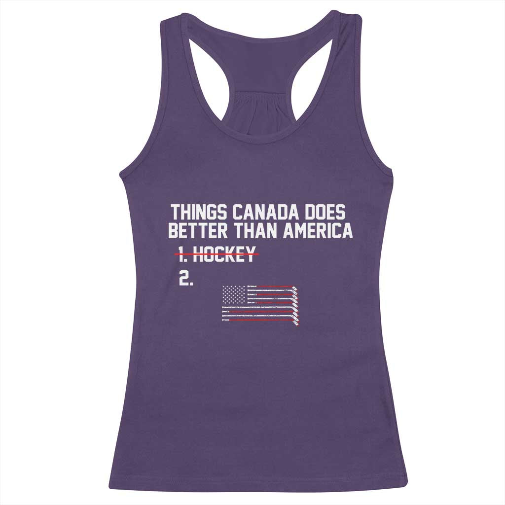 Things Canada Does Better Than America Hockey Joke Racerback Tank Top Funny USA Ice Hockey Rivalry Patriotic