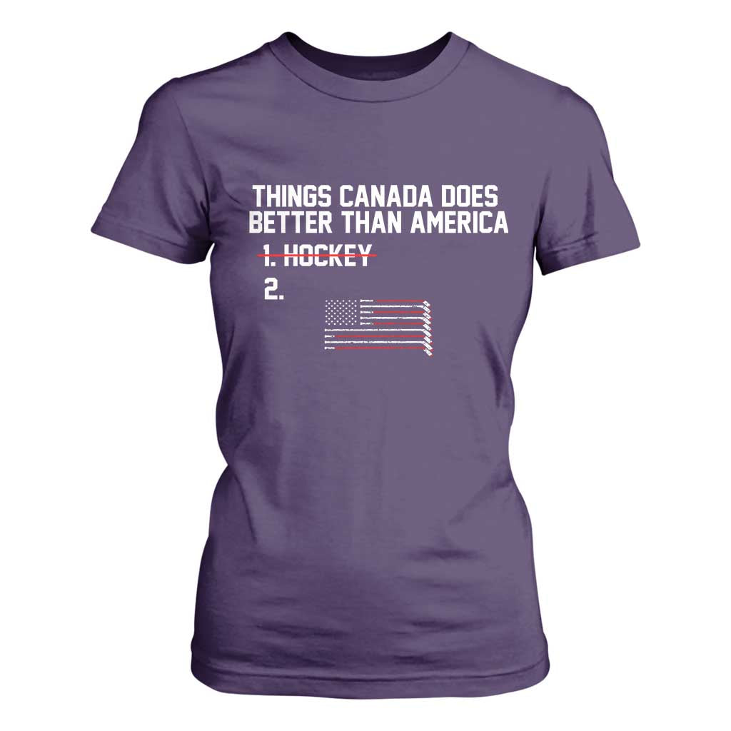 Things Canada Does Better Than America Hockey Joke T Shirt For Women Funny USA Ice Hockey Rivalry Patriotic TS02 Purple Print Your Wear
