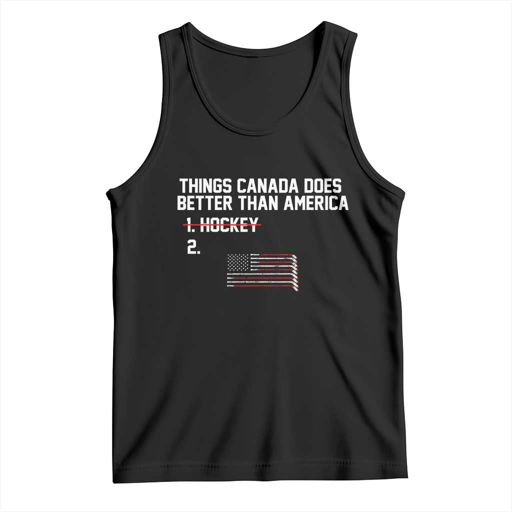 Things Canada Does Better Than America Hockey Joke Tank Top Funny USA Ice Hockey Rivalry Patriotic