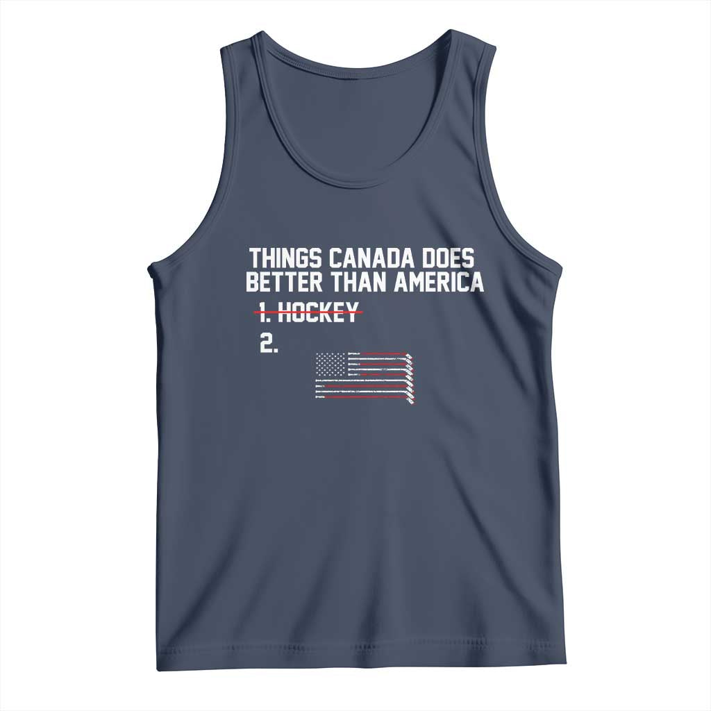 Things Canada Does Better Than America Hockey Joke Tank Top Funny USA Ice Hockey Rivalry Patriotic TS02 Navy Print Your Wear