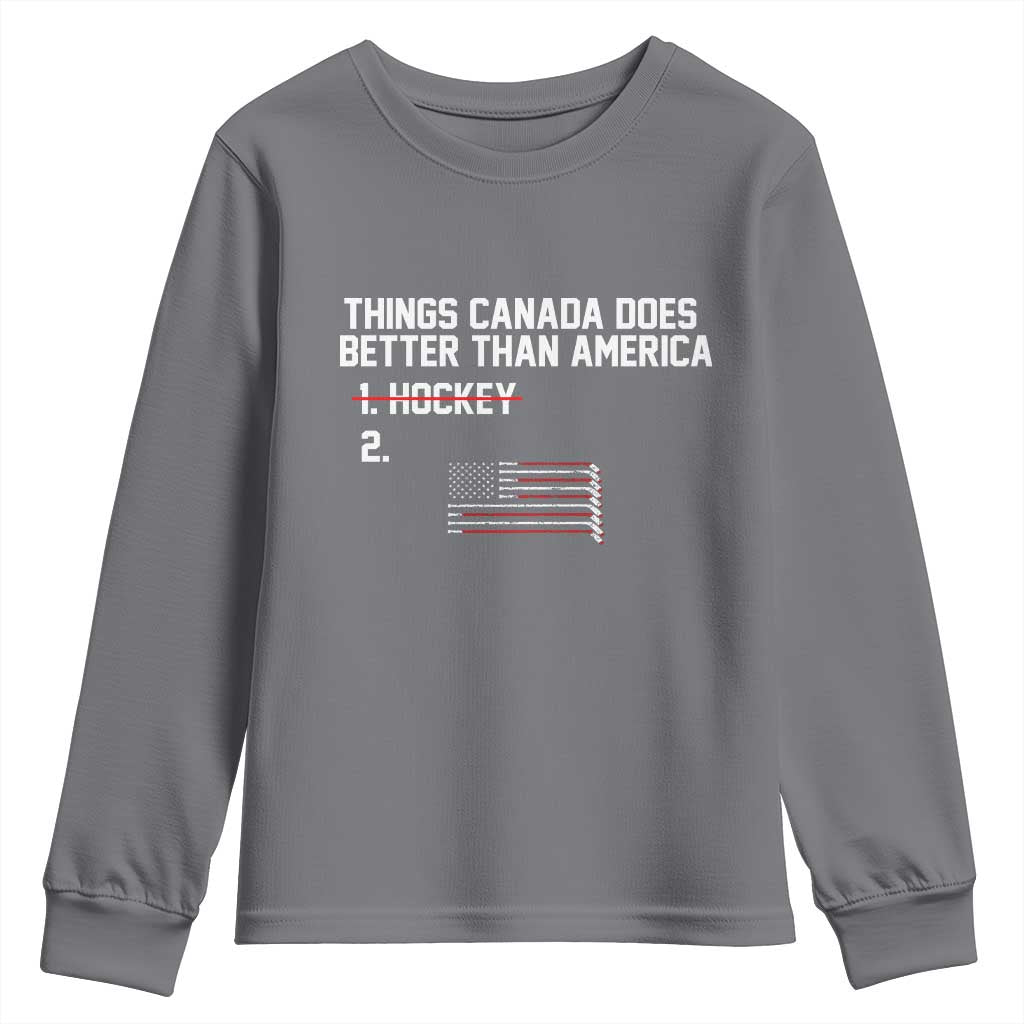 Things Canada Does Better Than America Hockey Joke Youth Sweatshirt Funny USA Ice Hockey Rivalry Patriotic TS02 Charcoal Print Your Wear