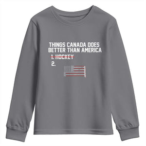 Things Canada Does Better Than America Hockey Joke Youth Sweatshirt Funny USA Ice Hockey Rivalry Patriotic TS02 Charcoal Print Your Wear