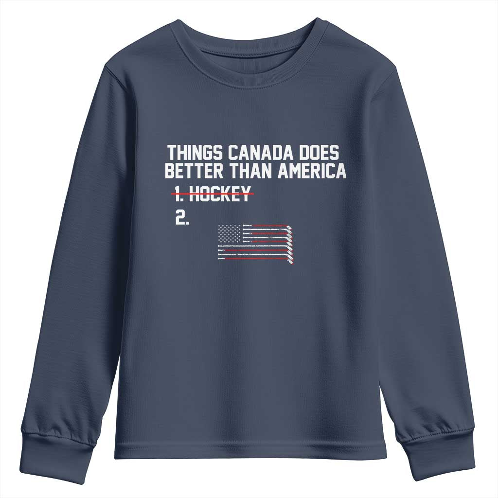 Things Canada Does Better Than America Hockey Joke Youth Sweatshirt Funny USA Ice Hockey Rivalry Patriotic TS02 Navy Print Your Wear