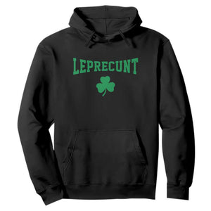 Leprecunt Bold Shamrock Graphic Hoodie Funny Irish St Patricks Day Party Adult Humor TS02 Black Print Your Wear