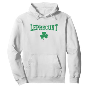 Leprecunt Bold Shamrock Graphic Hoodie Funny Irish St Patricks Day Party Adult Humor TS02 White Print Your Wear