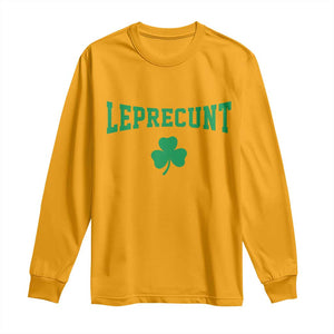 Leprecunt Bold Shamrock Graphic Long Sleeve Shirt Funny Irish St Patricks Day Party Adult Humor TS02 Gold Print Your Wear