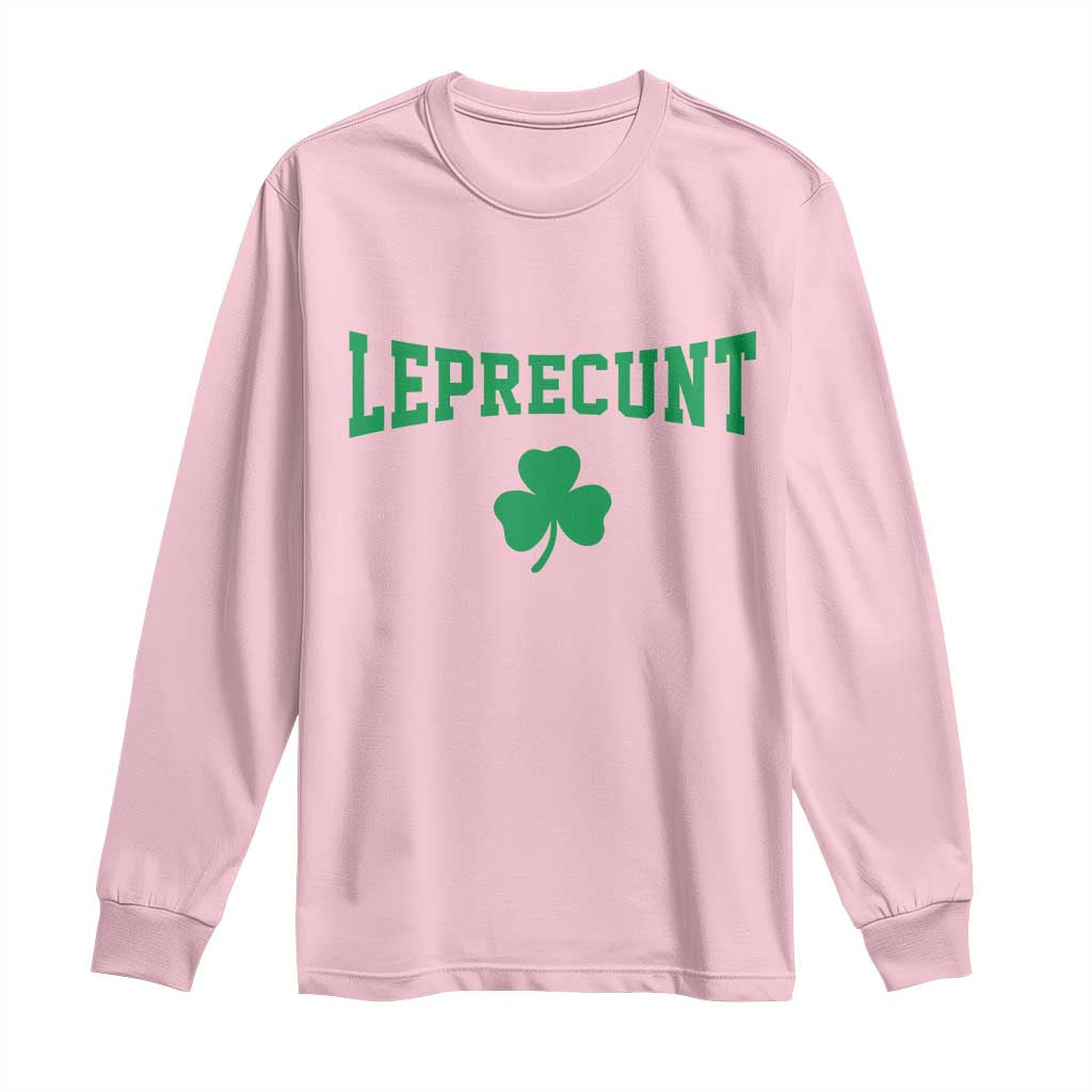 Leprecunt Bold Shamrock Graphic Long Sleeve Shirt Funny Irish St Patricks Day Party Adult Humor TS02 Light Pink Print Your Wear