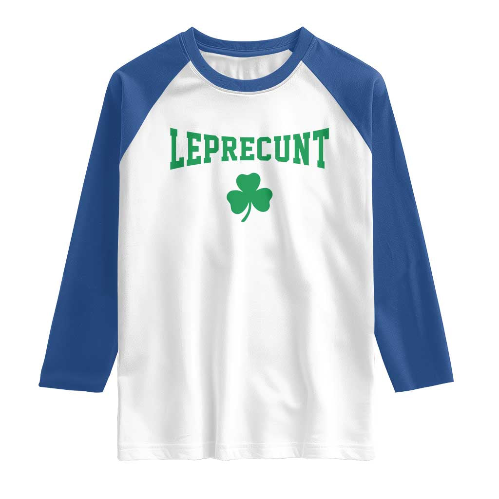 Leprecunt Bold Shamrock Graphic Raglan Shirt Funny Irish St Patricks Day Party Adult Humor TS02 White Royal Print Your Wear