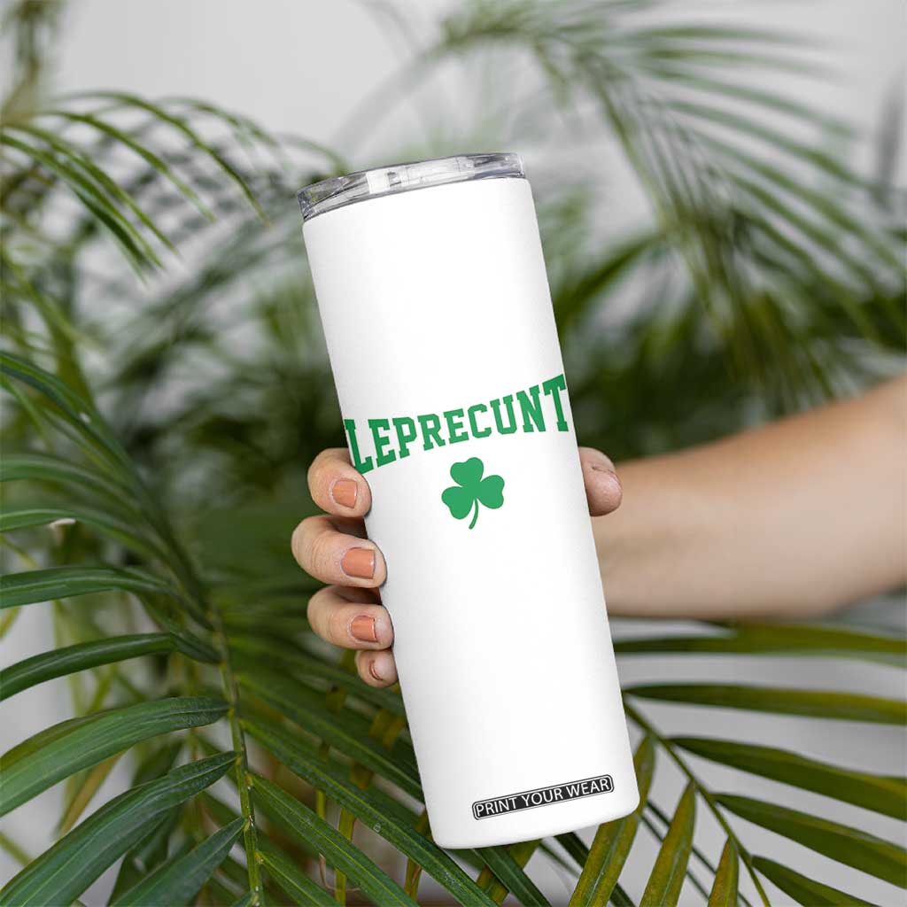 Leprecunt Bold Shamrock Graphic Skinny Tumbler Funny Irish St Patricks Day Party Adult Humor TS02 Print Your Wear