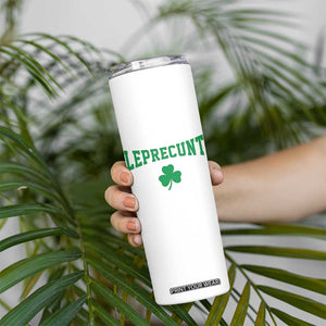 Leprecunt Bold Shamrock Graphic Skinny Tumbler Funny Irish St Patricks Day Party Adult Humor TS02 Print Your Wear