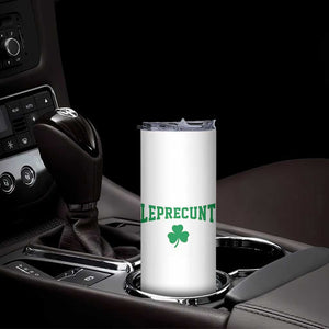 Leprecunt Bold Shamrock Graphic Skinny Tumbler Funny Irish St Patricks Day Party Adult Humor TS02 Print Your Wear
