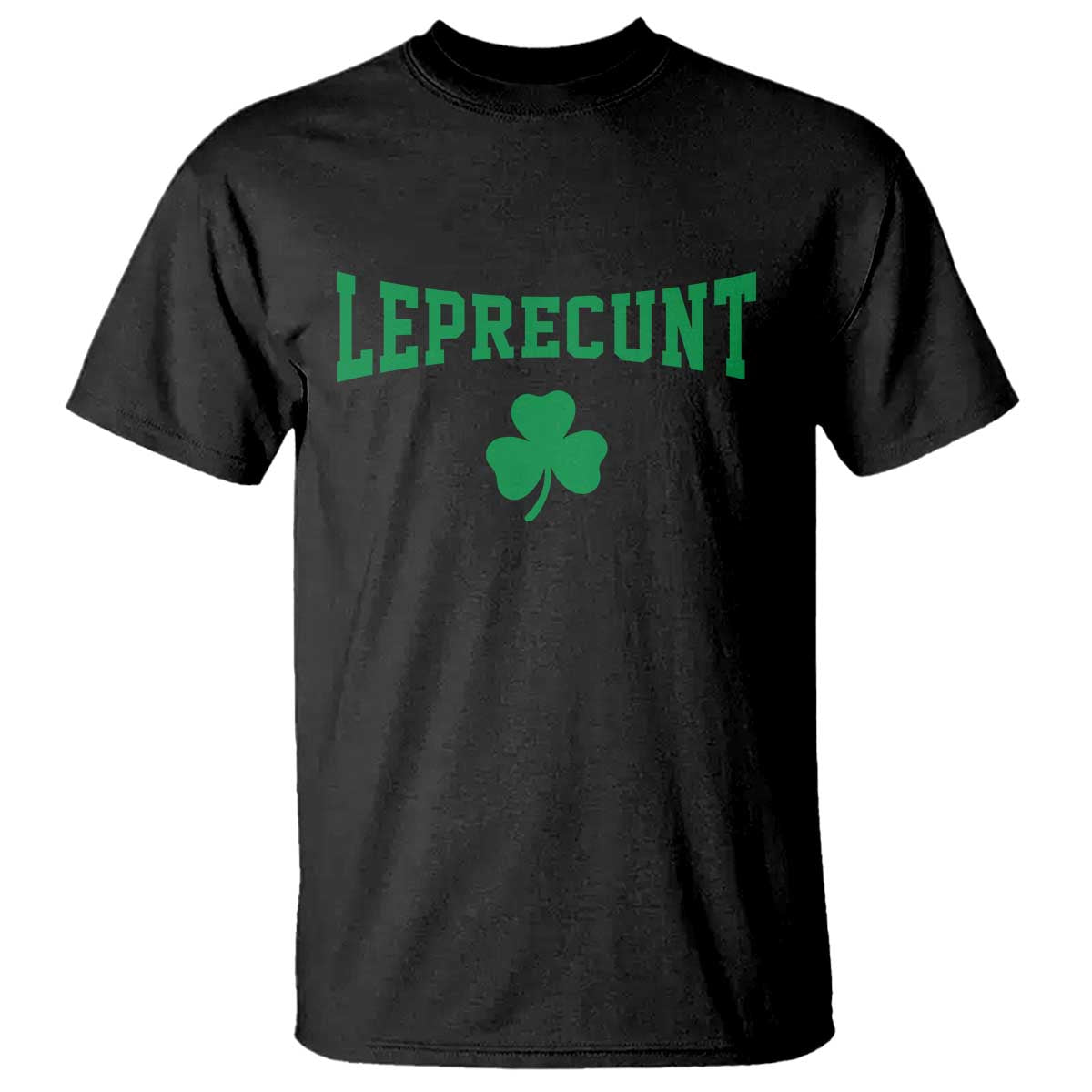 Leprecunt Bold Shamrock Graphic T Shirt Funny Irish St Patricks Day Party Adult Humor
