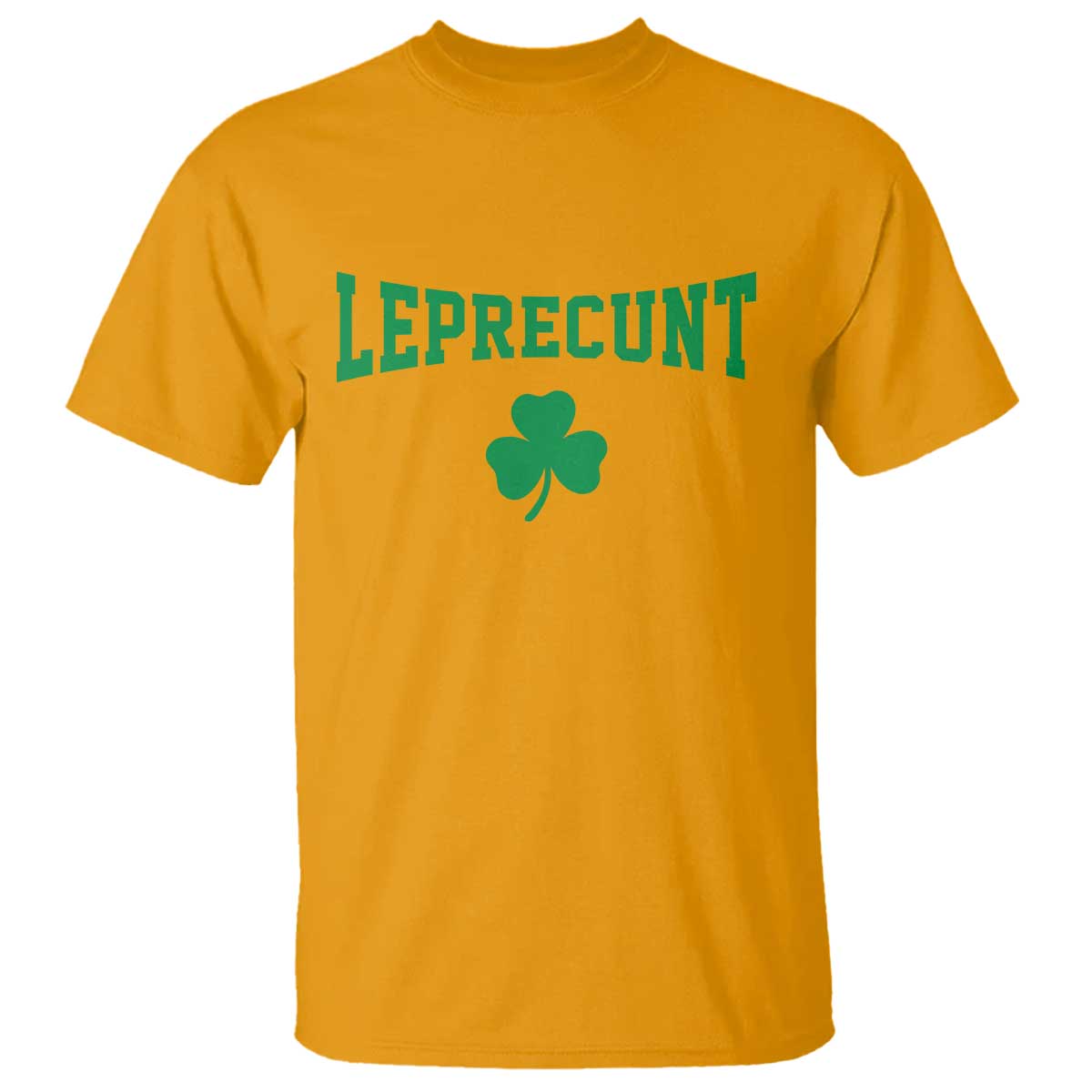 Leprecunt Bold Shamrock Graphic T Shirt Funny Irish St Patricks Day Party Adult Humor TS02 Gold Print Your Wear