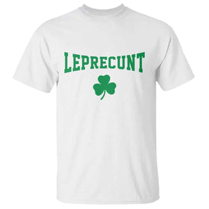 Leprecunt Bold Shamrock Graphic T Shirt Funny Irish St Patricks Day Party Adult Humor TS02 White Print Your Wear