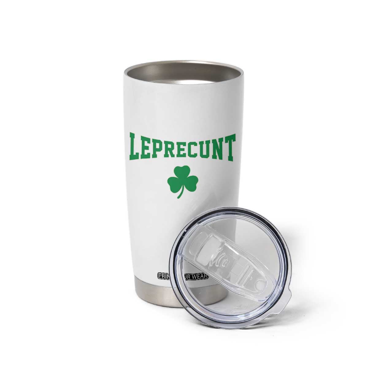 Leprecunt Bold Shamrock Graphic Tumbler Cup Funny Irish St Patricks Day Party Adult Humor TS02 Print Your Wear
