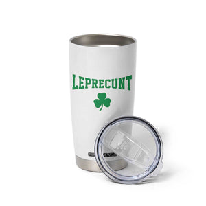 Leprecunt Bold Shamrock Graphic Tumbler Cup Funny Irish St Patricks Day Party Adult Humor TS02 Print Your Wear
