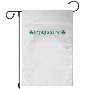 Leprecunt Celtic Style Shamrock Graphic Garden Flag Edgy Irish Adult Humor for St Patricks Day TS02 White Print Your Wear