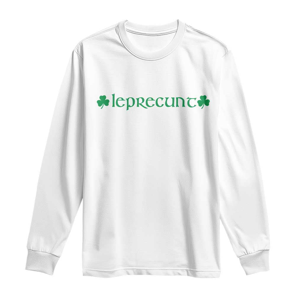 Leprecunt Celtic Style Shamrock Graphic Long Sleeve Shirt Edgy Irish Adult Humor for St Patricks Day TS02 White Print Your Wear