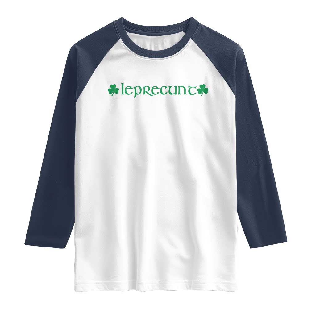 Leprecunt Celtic Style Shamrock Graphic Raglan Shirt Edgy Irish Adult Humor for St Patricks Day TS02 White Navy Print Your Wear