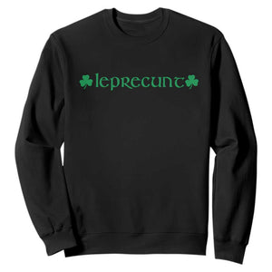 Leprecunt Celtic Style Shamrock Graphic Sweatshirt Edgy Irish Adult Humor for St Patricks Day TS02 Black Print Your Wear