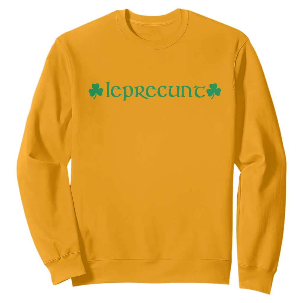 Leprecunt Celtic Style Shamrock Graphic Sweatshirt Edgy Irish Adult Humor for St Patricks Day TS02 Gold Print Your Wear