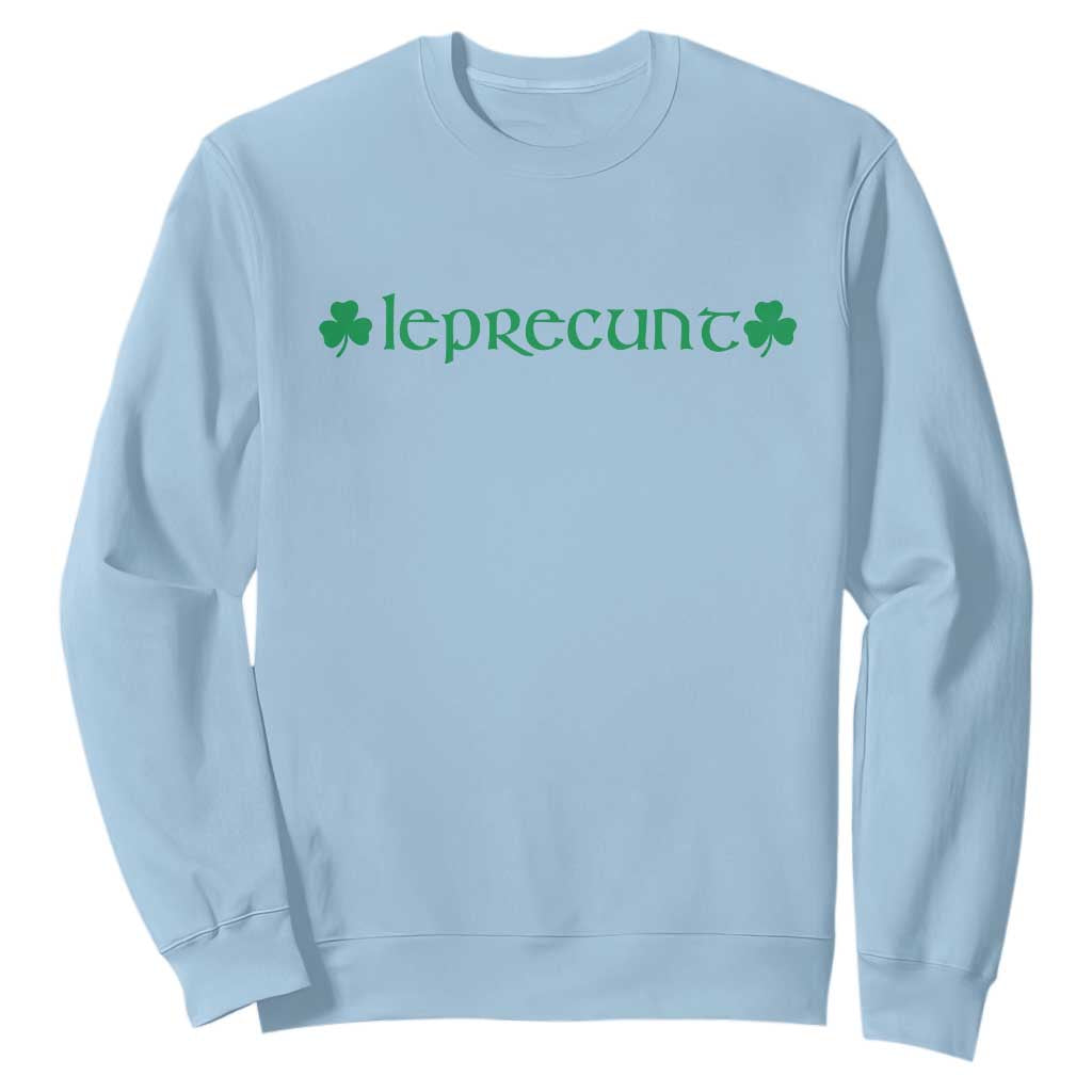 Leprecunt Celtic Style Shamrock Graphic Sweatshirt Edgy Irish Adult Humor for St Patricks Day TS02 Light Blue Print Your Wear