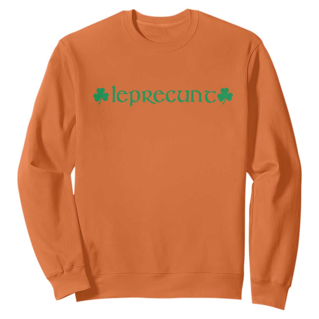 Leprecunt Celtic Style Shamrock Graphic Sweatshirt Edgy Irish Adult Humor for St Patricks Day TS02 Orange Print Your Wear