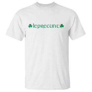 Leprecunt Celtic Style Shamrock Graphic T Shirt Edgy Irish Adult Humor for St Patricks Day TS02 White Print Your Wear