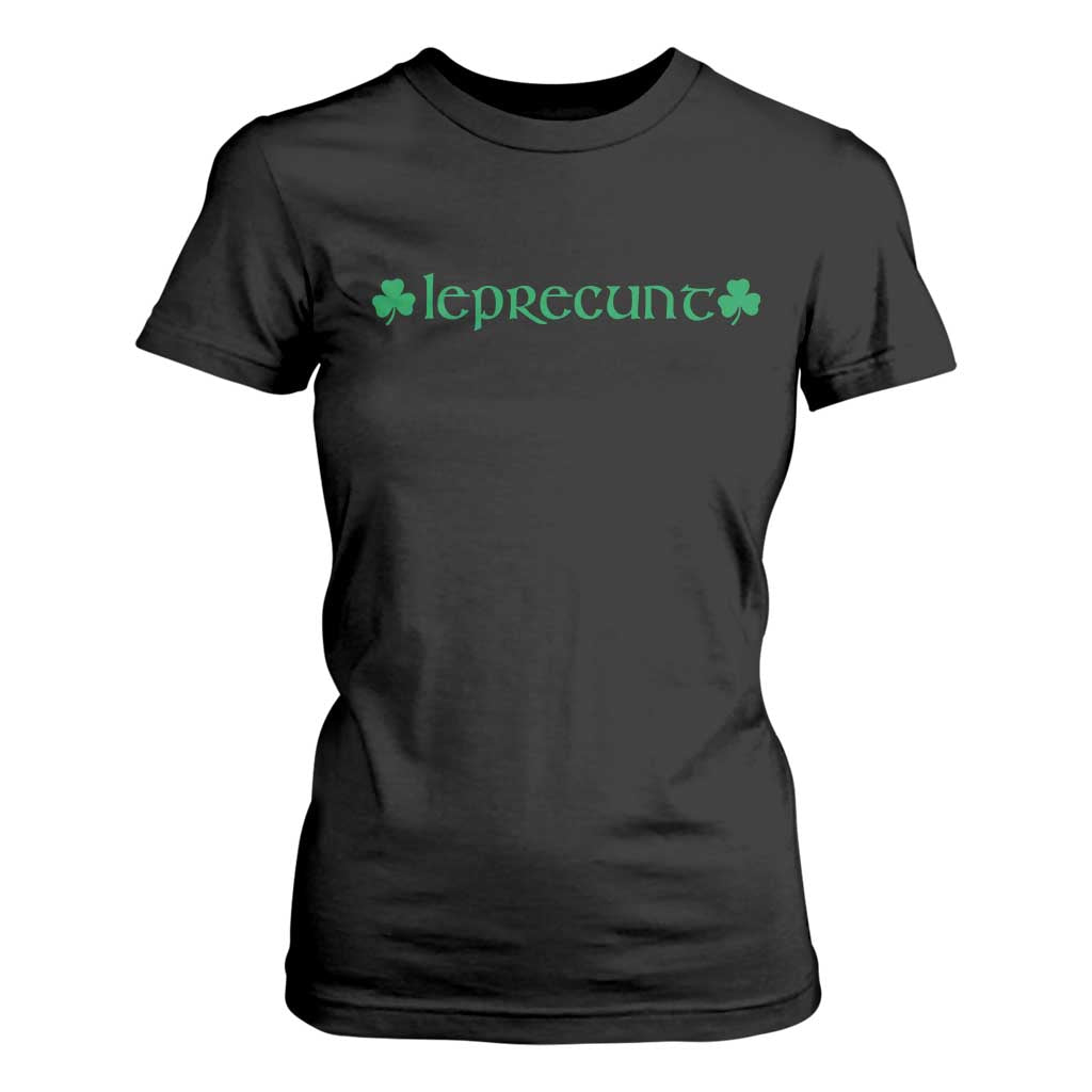 Leprecunt Celtic Style Shamrock Graphic T Shirt For Women Edgy Irish Adult Humor for St Patricks Day TS02 Black Print Your Wear