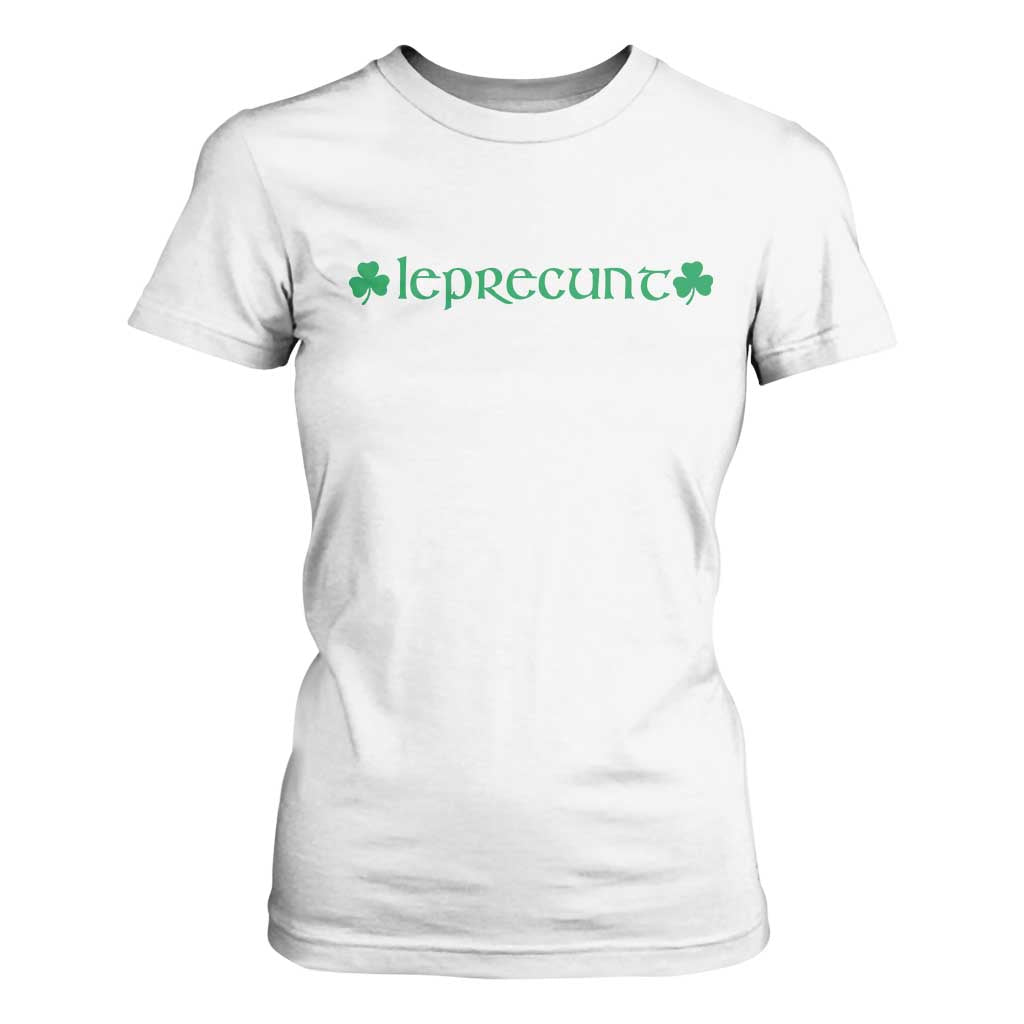 Leprecunt Celtic Style Shamrock Graphic T Shirt For Women Edgy Irish Adult Humor for St Patricks Day TS02 White Print Your Wear